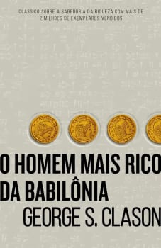O homem mais rico da Babilônia - Clason, George S - Harper Business - Capa Mole